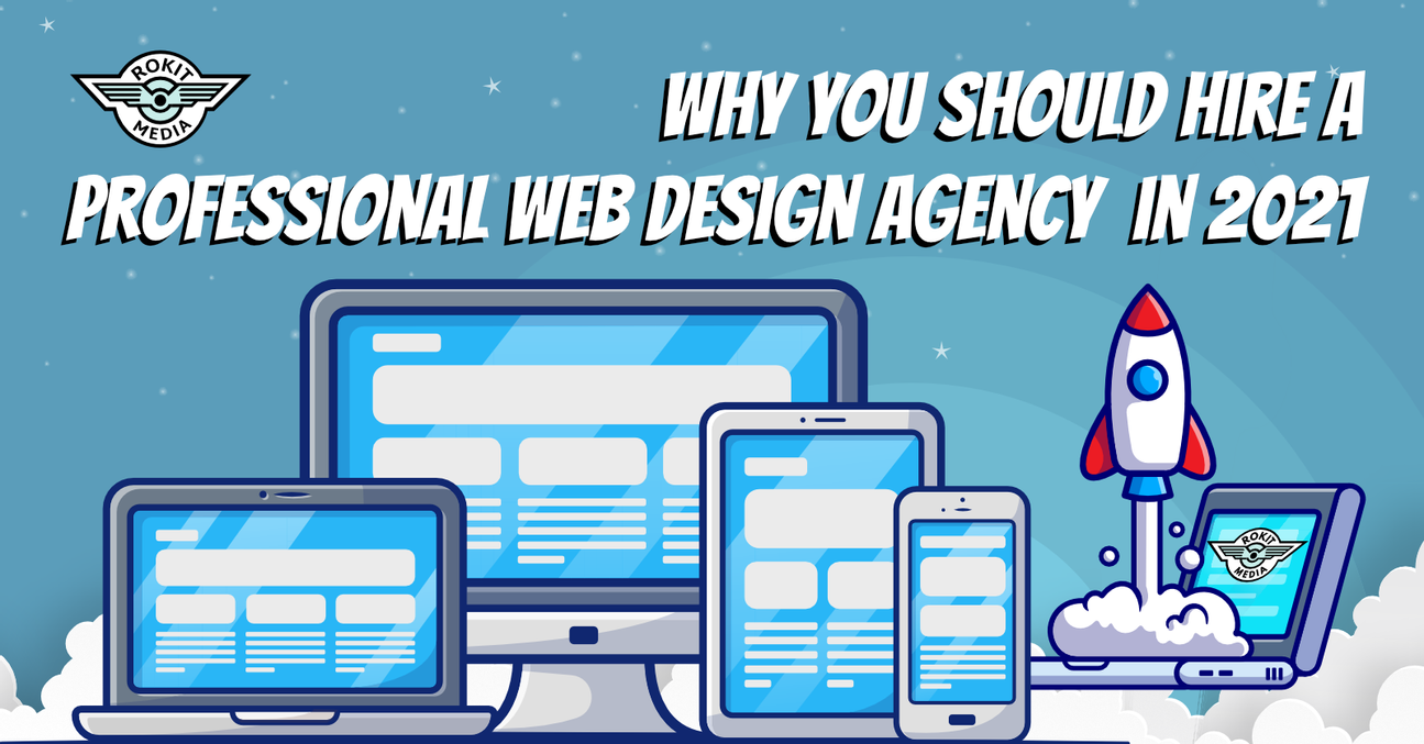 Why You Should Hire A Professional Web Design Agency in 2021
